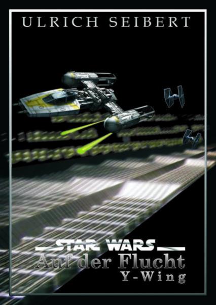 Star Wars - Auf der Flucht - Y-WING
aus der Reihe "Raumschiffe und Fahrzeuge"