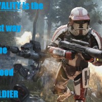 LOYALITY is the first way to be a good SOLDIER