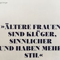 Mal ein schöner Spruch für die älteren Damen ^^