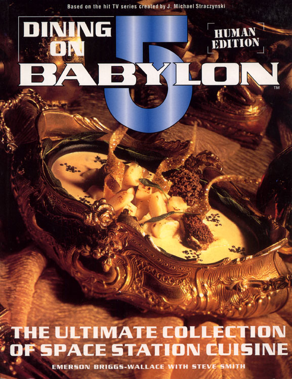 Dining on Babylon 5 - Human Edition
Edition für Menschen weil Spoo gibts bei uns ja nich (noch nicht).