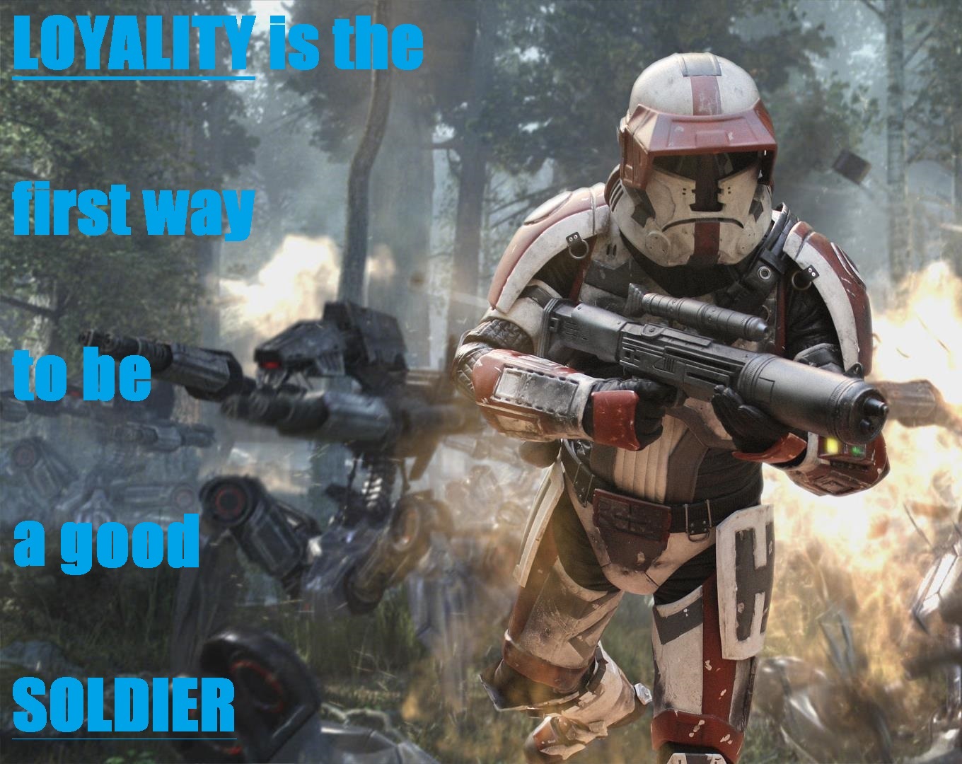 LOYALITY is the first way to be a good SOLDIER