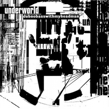 underworld-dubnobasswithmyheadman-157688.jpg