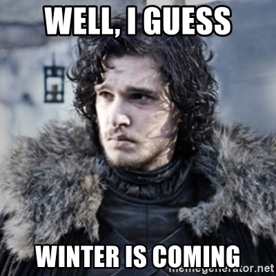well-i-guess-winter-is-coming.jpg